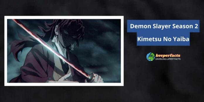 Kimetsu No Yaiba-“Demon Slayer season 2” Release Date | Cast - When Does Demon Slayer Season 2 Come Out On Netflix