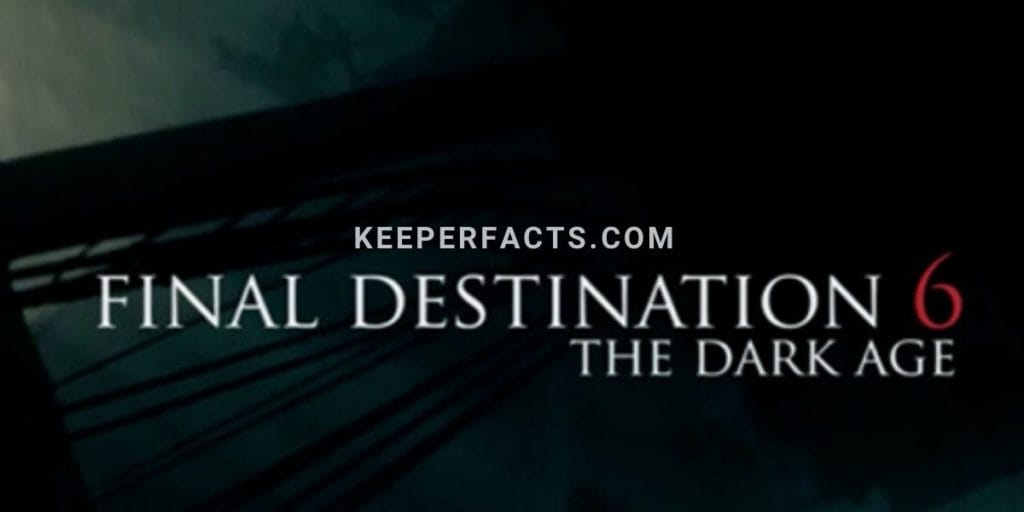 The Final Destination Season 6: Possible Release Date & Renewal Status in 2022! 2