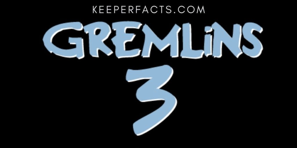 Gremlins 3: Release Date: Is This Series Coming in 2022! 1