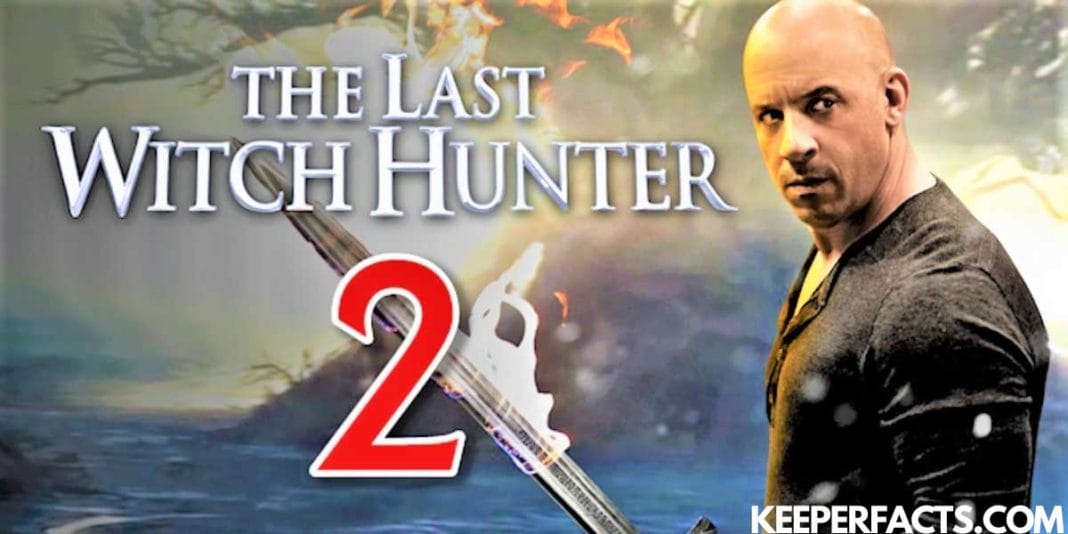 is there going to be a last witch hunter 2