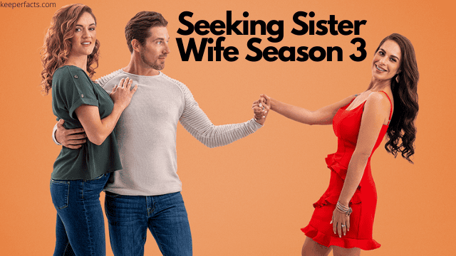  Seeking Sister Wife Season 3