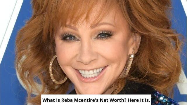 Reba McEntire's Net Worth