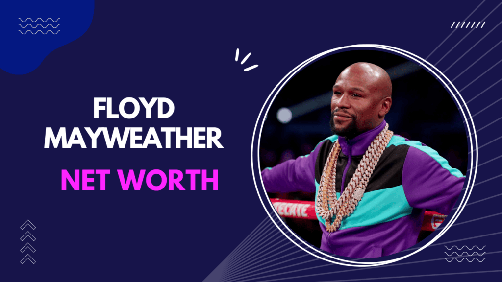 Floyd Mayweather Net Worth