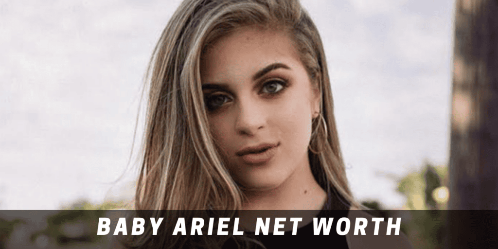 Baby Ariel Net Worth