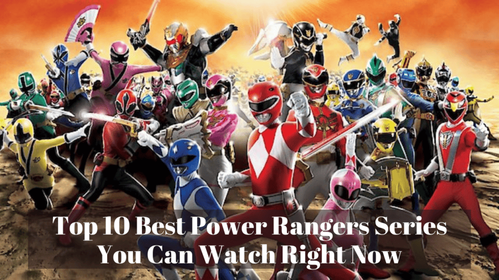 top 10 best power rangers series