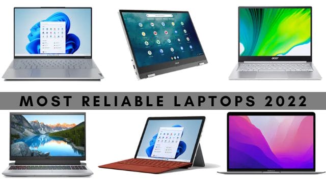 Most Reliable Laptops 2022