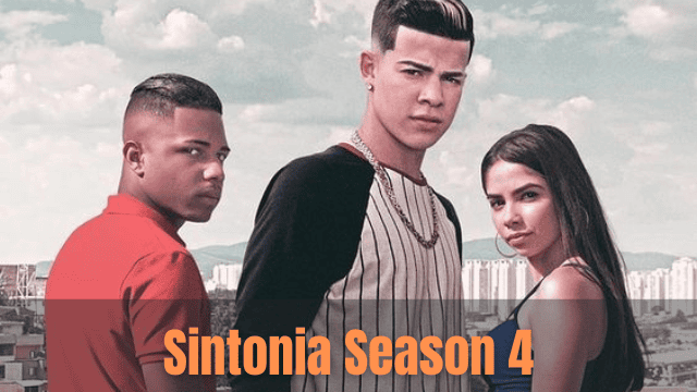 Sintonia Season 4
