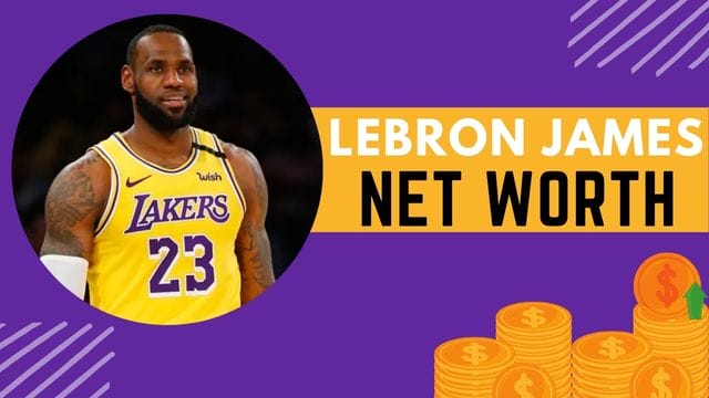 LeBron James Net Worth 2022