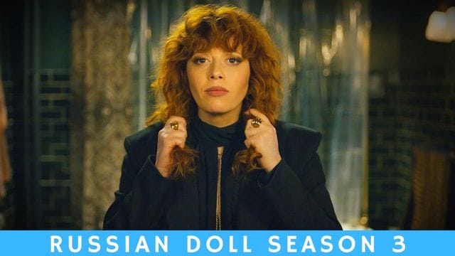 Russian Doll Season 3 Release Date