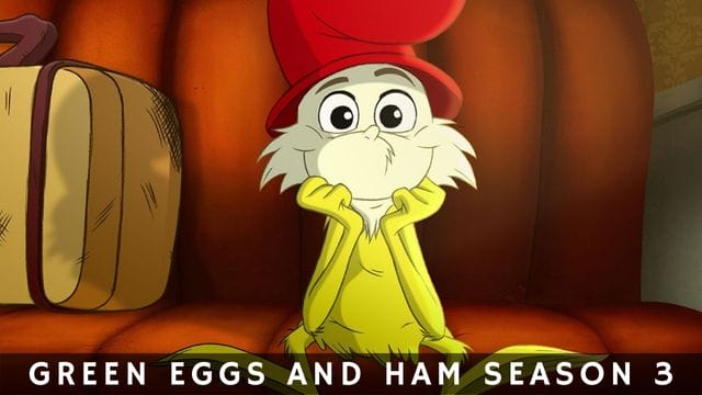 Green Eggs and Ham Season 3 Release Date