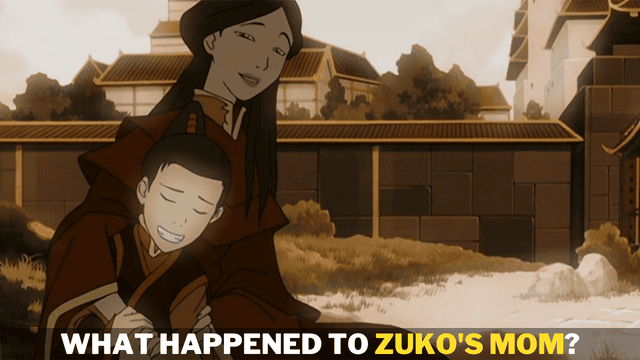 What Happened to Zuko's Mom? Does Zuko See His Mother Again?